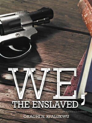 cover image of We, the Enslaved
